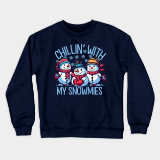 Funny Chillin' With My Snowmies Design Crewneck Sweatshirt